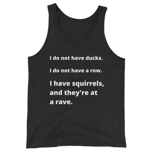 I Do Not Have Ducks- Men's Tank Top