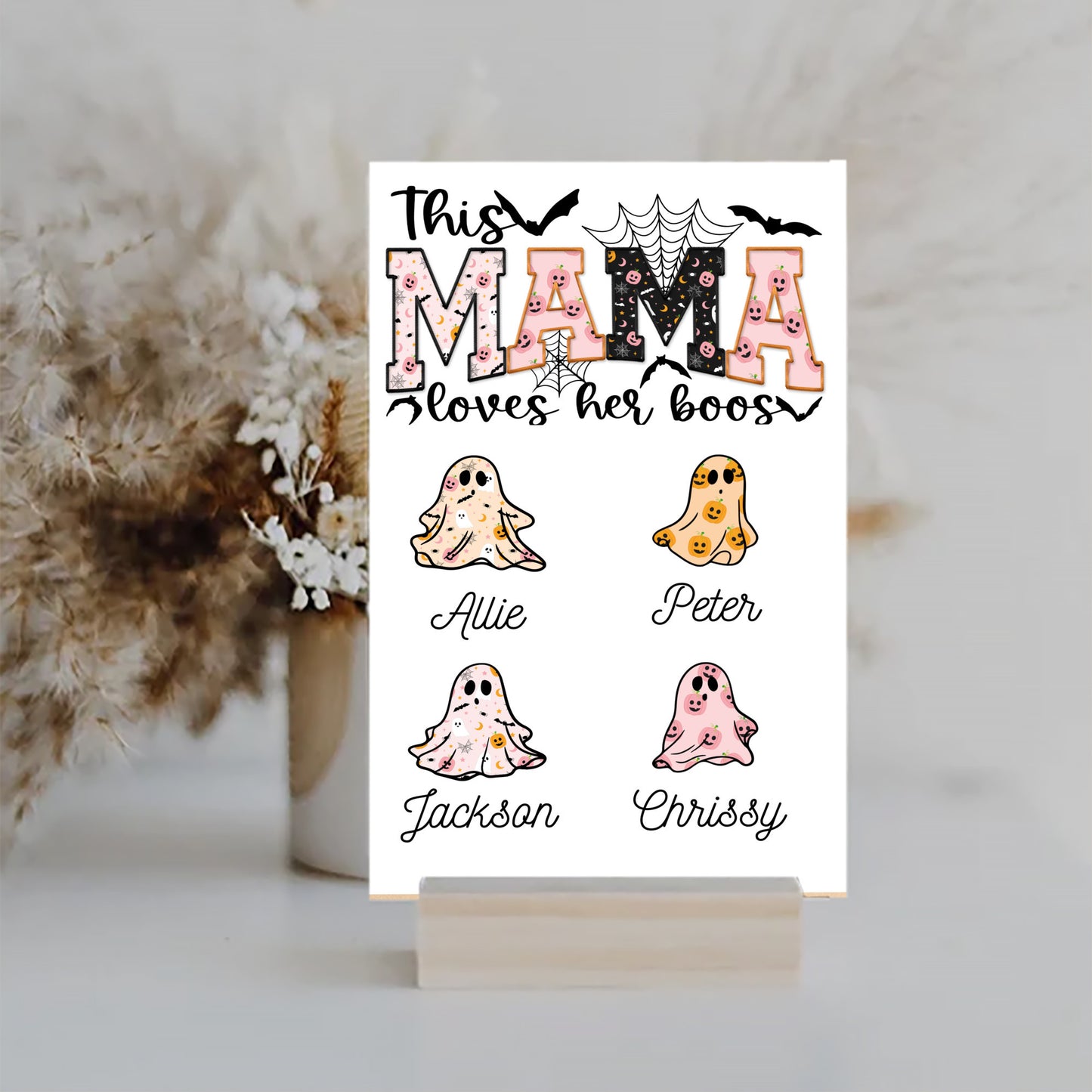 "This Mama Loves Her Boos" Customizable UV Printed MDF Sign