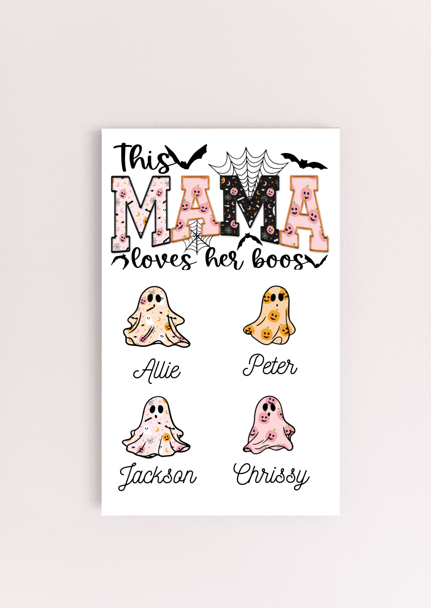 "This Mama Loves Her Boos" Customizable UV Printed MDF Sign