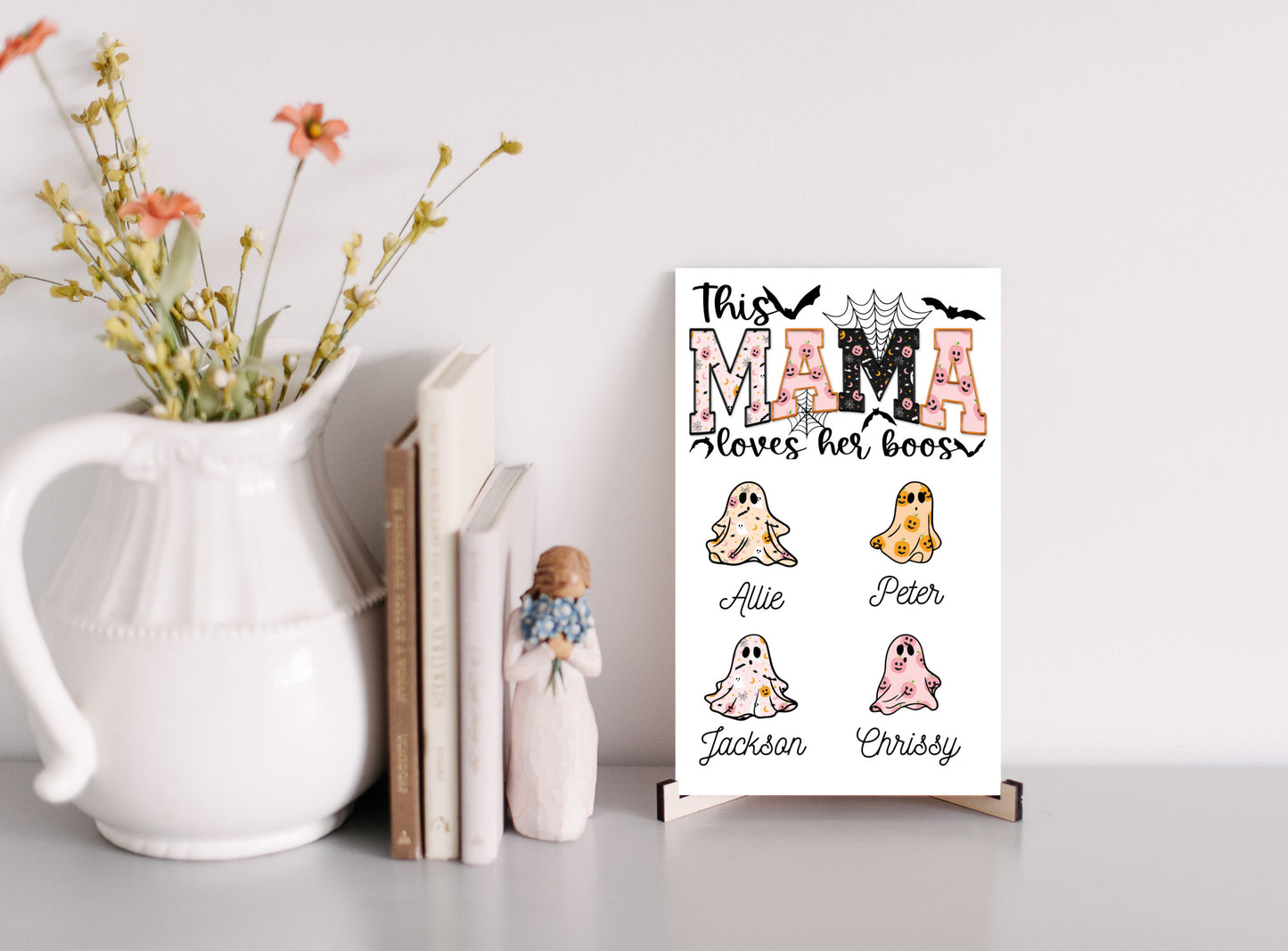 "This Mama Loves Her Boos" Customizable UV Printed MDF Sign