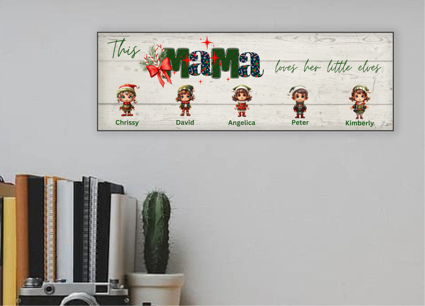 This Mama Loves Her Little Elves- Personalized Decorative Sign