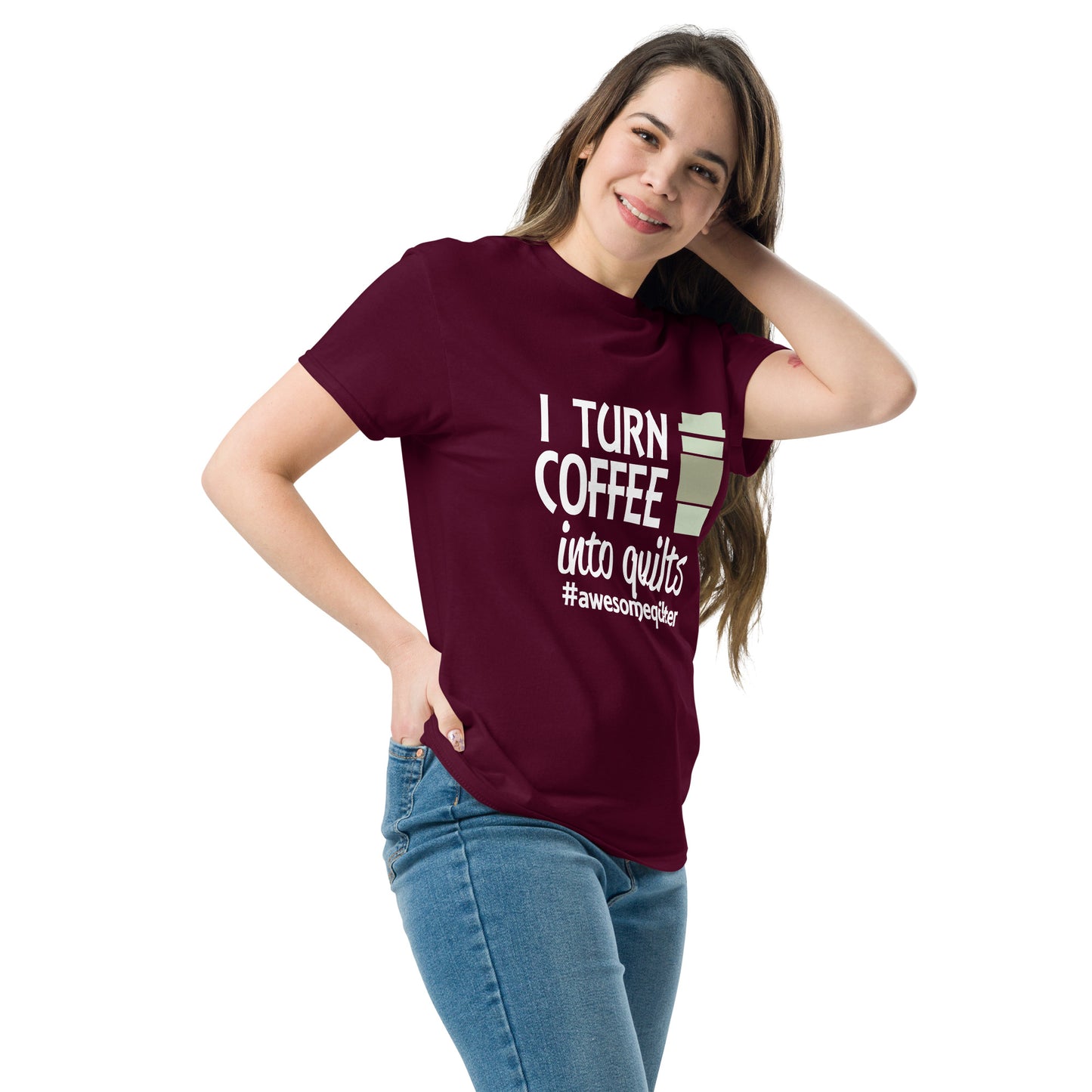 I Turn Coffee Into Quilts- Unisex classic tee