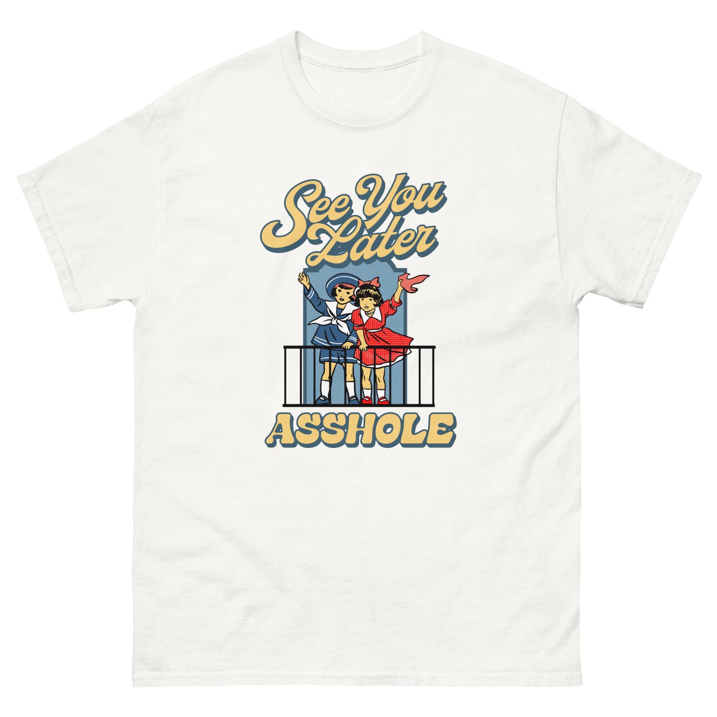 See You Later- Unisex classic tee