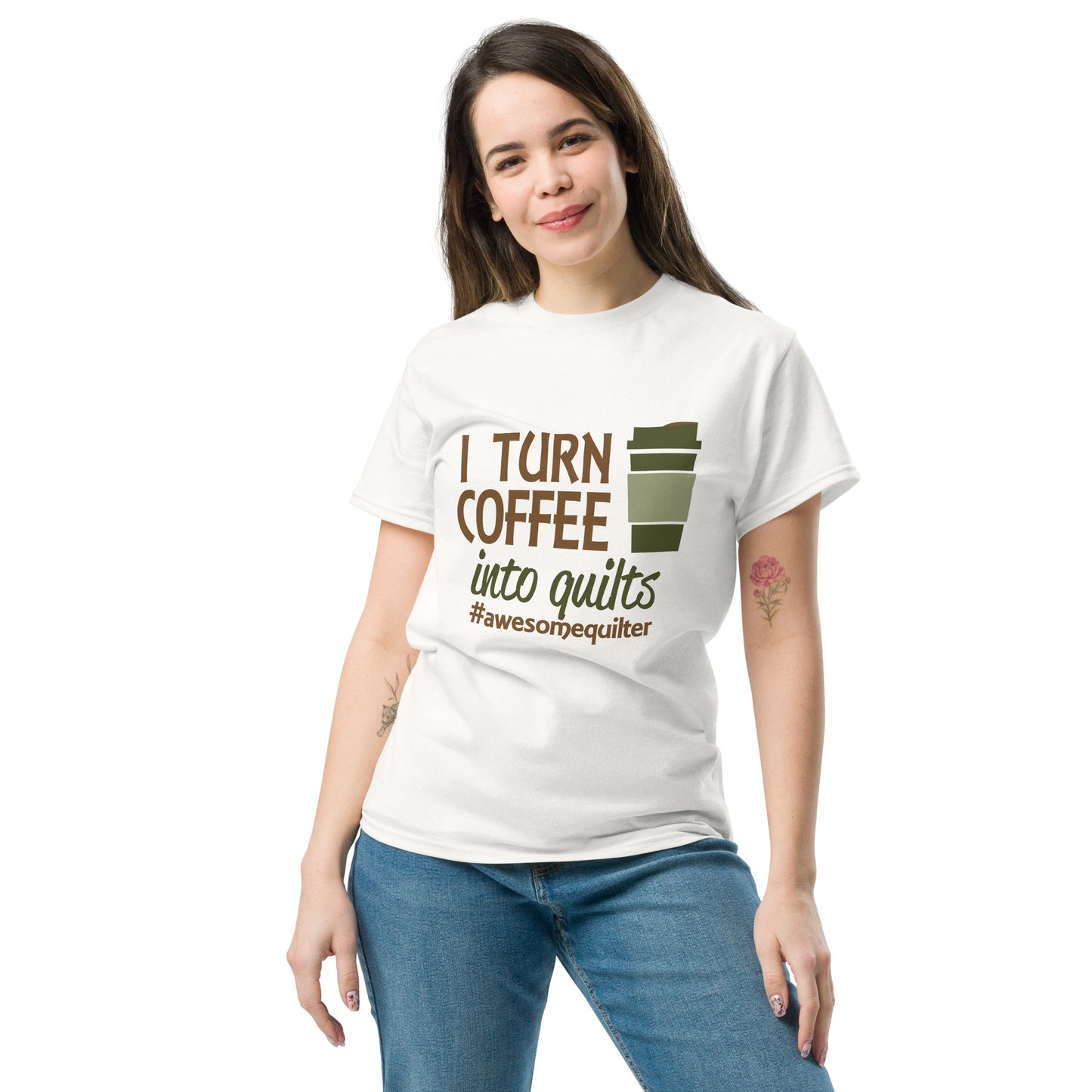 I Turn Coffee Into Quilts- Unisex classic tee